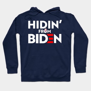HIDIN' FROM BIDEN Hoodie